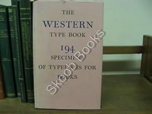 The Western Type Book: Analysed Specimens of Monotype, Linotype and Intertype Faces Suitable for ...
