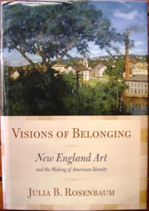 Visions of Belonging : New England Art and the Making of American Identity