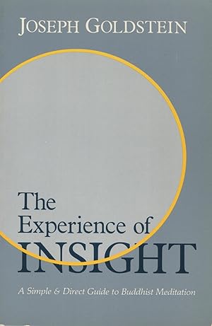 Image du vendeur pour The Experience of Insight: A Simple and Direct Guide to Buddhist Meditation mis en vente par Kenneth A. Himber