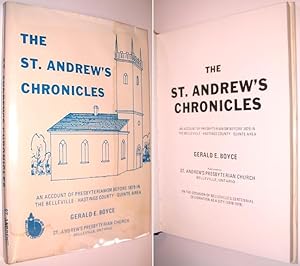 The St. Andrew's Chronicles : An Account of Presbyterianism Before 1879 in the Belleville Hasting...