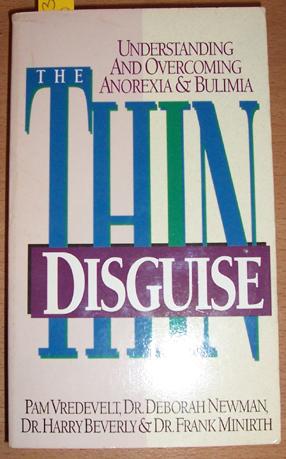 Seller image for Thin Disguise, The: Understanding and OVercoming Anorexia and Bulimia for sale by Reading Habit