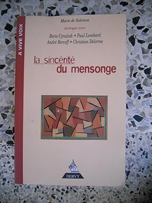 Image du vendeur pour Marie de Solemne dialogue avec Boris Cyrulnik, Paul Lombard, Andre Bercoff, Christian Delorme - La sincerite du mensonge mis en vente par Frederic Delbos