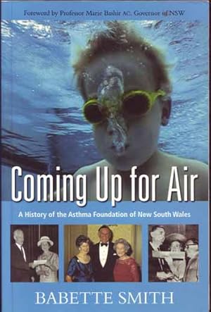 Bild des Verkufers fr Coming Up For Air: The History of the Asthma Foundation of New South Wales zum Verkauf von Adelaide Booksellers