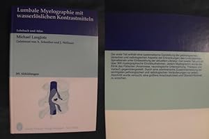 Lumbale Myelographie mit wasserlöslichen Kontrastmitteln - Lehrbuch und Atlas