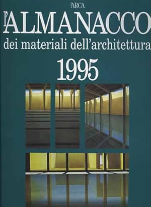 Immagine del venditore per L'Almanacco dei materiali dell'Architettura 1995. venduto da FIRENZELIBRI SRL