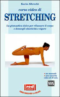 Seller image for VHS. Corso video di Stretching. Gli esercizi di ginnastica dolce per rilassare il corpo e donargli elasticit e vigore. for sale by FIRENZELIBRI SRL