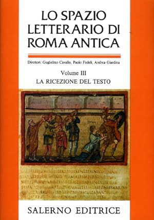 Seller image for Lo spazio letterario di Roma antica. Vol.III: La ricezione del testo. for sale by FIRENZELIBRI SRL