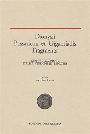 Immagine del venditore per Dionysii Bassaricon et Gigantiadis Fragmenta cum Prolegomenis Italica versione et Indicibus. venduto da FIRENZELIBRI SRL