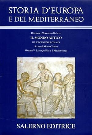 Seller image for Storia d'Europa e del Mediterraneo. Il Mondo Antico. Sez.III: L'ecumene romana. Vol.V: La res publica e il Mediterraneo. for sale by FIRENZELIBRI SRL