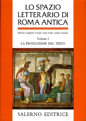 Seller image for Lo spazio letterario di Roma antica. Vol.I: La produzione del testo. for sale by FIRENZELIBRI SRL