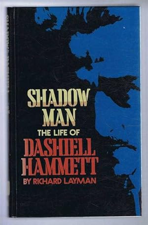 Shadow Man, the life of Dashell Hammett