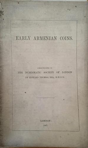Seller image for Early Armenian Coins, Communicated to The Numismatic Society of London by Edward Thomas, Esq. for sale by Arthur Probsthain