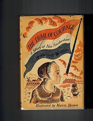 The Trail of Courage; A Story of New Amsterdam