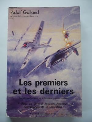 Les premiers et les derniers - Les pilotes de chasse de la deuxième guerre mondiale.