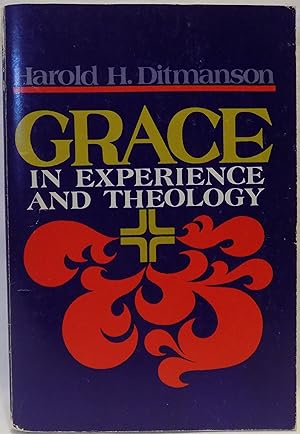 Grace in Experience and Theology