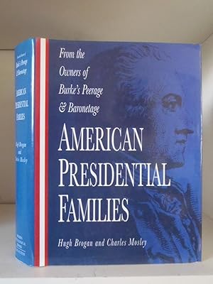 Seller image for American Presidential Families, with Political Essays by Hugh Brogan and Family Essays by Charles Mosley; Biographical Details and Descendants Tables for sale by BRIMSTONES