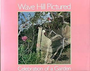 Seller image for Wave Hill Pictured: A Celebration of a Garden for sale by Pendleburys - the bookshop in the hills