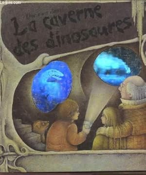 Bild des Verkufers fr UNE NUIT DANS LA CAVERNE DES DINOSAURES. zum Verkauf von Le-Livre