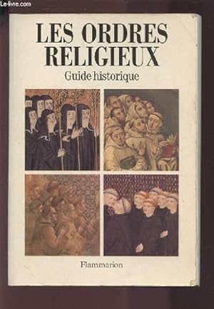 Bild des Verkufers fr LES ORDRES RELIGIEUX - GUIDE HISTORIQUE. zum Verkauf von Le-Livre