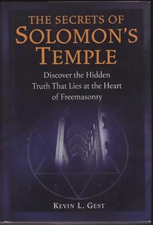 Seller image for Secrets of Solomon's Temple. Discover The Hidden Truth That Lies at the Heart of Freemasonry, The. for sale by OLD WORKING BOOKS & Bindery (Est. 1994)