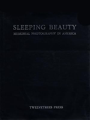 Bild des Verkufers fr Sleeping Beauty: Memorial Photography in America (First Edition) zum Verkauf von Vincent Borrelli, Bookseller