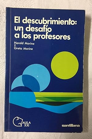 Image du vendeur pour EL DESCUBRIMIENTO: UN DESAFIO A LOS PROFESORES mis en vente par Librera Sagasta