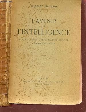 Bild des Verkufers fr L'AVENIR DE L'INTELLIGENCE / AUGUSTE COMTE - LE ROMANTISME FEMININ - MADEMOISELLE MONK / NOUVELLE EDITION. zum Verkauf von Le-Livre