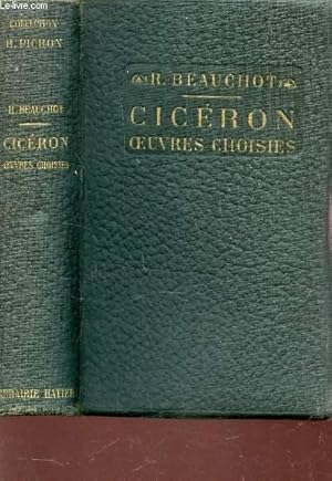 Seller image for CICERON - OEUVRES CHOISIES / avec bibliographie, tudes historiques et littraires, notes, grammaire et illustrations documentaires / 4e EDITION. for sale by Le-Livre