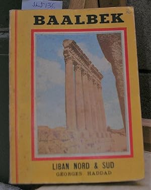 BAALBEK. Liban Nord & Sud. Description, histoire & guide touristique. 3 cartes et 55 figures