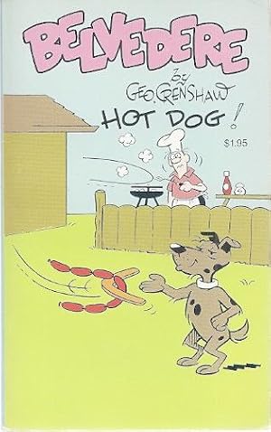 Seller image for BELVEDERE HOT DOG! for sale by Columbia Books, ABAA/ILAB, MWABA