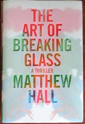 Seller image for The Art of Breaking Glass for sale by Canford Book Corral