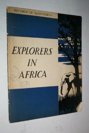 Explorers in Africa (Records of achievement series).