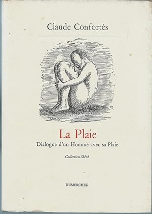 Imagen del vendedor de La Plaie. Dialogue d'un Homme avec sa Plaie. ( Tirage limit et numrot ) a la venta por Librairie Victor Sevilla