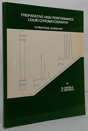 Image du vendeur pour Preparative High Performance Liquid Chromatography: "A Practical Guideline" mis en vente par Stephen Peterson, Bookseller