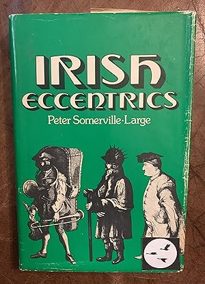 Seller image for Irish Eccentrics A Selection for sale by Three Geese in Flight Celtic Books