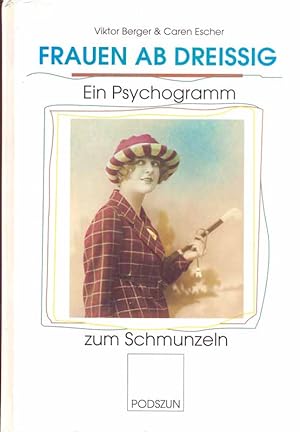 Seller image for Frauen ab dreissig. Ein Psychogramm zum Schmunzeln. for sale by Online-Buchversand  Die Eule
