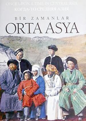 Once upon a time in Central Asia = Bir zamanlar Orta Asya.
