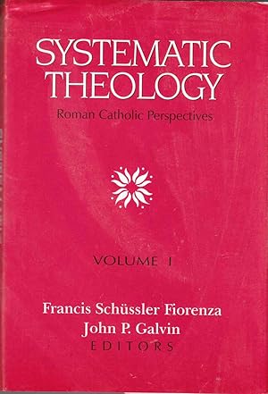 Image du vendeur pour Systematic Theology Roman Catholic Perspectives, Volume I mis en vente par Riverwash Books (IOBA)