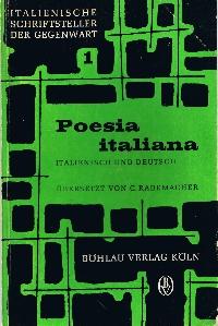 Poesia italiana : Italienisch u. deutsch. Italienische Schriftsteller der Gegenwart.