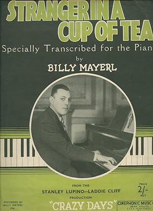 Seller image for Piano Transcription by Billy Mayerl (Piano Sheet Music) | Stranger In A Cup of Tea From 'Crazy Days' for sale by Little Stour Books PBFA Member