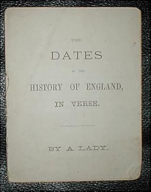 The dates of the history of England, in verse. By a lady.