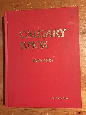 Seller image for Calgary Knox 1883-1983 for sale by COVENANT HERITAGE LIBRIS