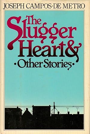 Seller image for The Slugger Heart & Other Stories for sale by Fireproof Books