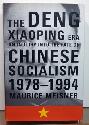 Seller image for The Deng Xiaoping Era: An Inquiry into the Fate of Chinese Socialism, 1978-1994 for sale by RON RAMSWICK BOOKS, IOBA