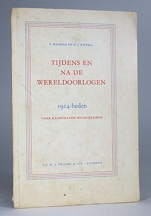 Imagen del vendedor de Tijdens en na de wereldoorlogen. 1914-heden. Voor kandidaten mulo-examen. a la venta por Librarium of The Hague