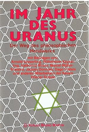 Bild des Verkufers fr Im Jahr des Uranus - Der Weg des philosophischen Handwerks - zum Verkauf von Allguer Online Antiquariat