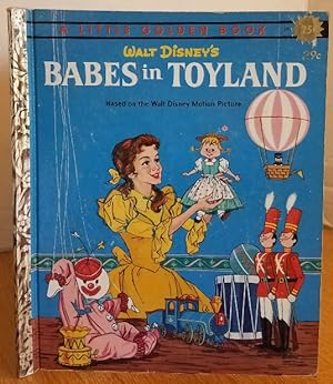 Seller image for WALT DISNEY'S BABES IN TOYLAND - A LITTLE GOLDEN BOOK for sale by MARIE BOTTINI, BOOKSELLER