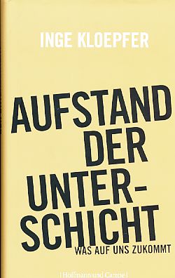 Seller image for Aufstand der Unterschicht : was auf uns zukommt. for sale by Fundus-Online GbR Borkert Schwarz Zerfa