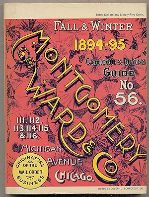 Bild des Verkufers fr Montgomery Ward & Co.: Fall & Winter, 1894-95 Catalogue & Buyers Guide No. 56 zum Verkauf von Between the Covers-Rare Books, Inc. ABAA