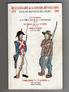 Bicentenaire de la Contre-Révolution dans les Provinces de l'Ouest. 1793-1993. Catalogue de Livre...